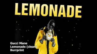 Gucci Mane  Lemonade clean [upl. by Eihtur423]