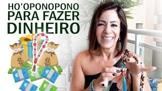 HOOPONOPONO para fazer DINHEIRO [upl. by Greyso]