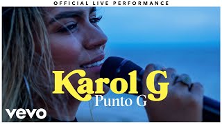 Karol G  quotPunto Gquot Official Live Performance  Vevo [upl. by Annawal931]