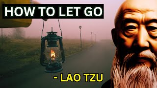 Lao Tzu  How To Let Go Taoism [upl. by Shelah102]