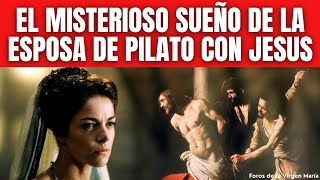 El misterioso Sueño Profético de la Esposa de Poncio Pilato con Jesús antes de su crucifixión [upl. by Aronas]