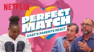 Perfect Match  Casts Parents React to the Wildest Moments  Netflix [upl. by Marchall]