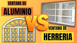 🔥 DIFERENCIAS entre Ventanas de Aluminio y Ventanas de Herrería 🔥Como Elegir una Ventana [upl. by Lauree228]