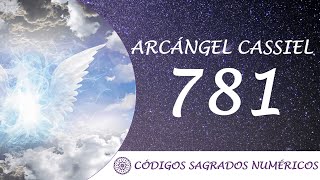 Código Sagrado para atraer al Arcángel Cassiel 781 [upl. by Aniweta460]