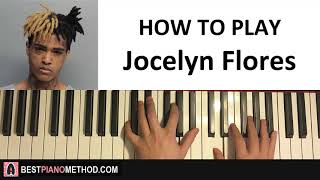 XXXTENTACION  Jocelyn Flores Piano Tutorial Lesson [upl. by Marabel]