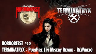 TERMINATRYX quotPuriFire In Misery Remixquot  Soundtrack for the HORRORFEST 2022 Film Festival Trailer [upl. by Harts]