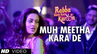 Muh Meetha Kara De Video Song  Rabba Main Kya Karoon  Arshad Warsi Akash Chopra [upl. by Gonzales]