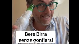 Bere birra senza gonfiarsi danielepaci agronomo birra gas schiuma bottiglia ￼ [upl. by Bael]