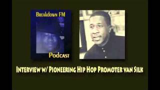 Davey D Interviews Hip Hop Pioneer and early promoter Van Silk [upl. by Eneirda971]