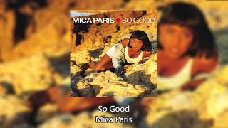 So Good  Mica Paris [upl. by Lipsey542]