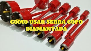 COMO USAR SERRA COPO DIAMANTADA SUPER FÁCIL  DIAMOND CORE DRILL BITS  HOW TO USE [upl. by Sylirama]