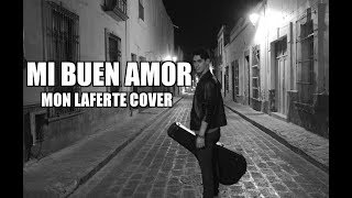 Mi buen amor– Mon Laferte Alex Castillo Cover [upl. by Gnivri8]