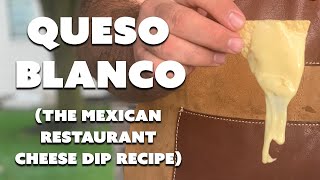 Queso Blanco Recipe  Mexican White Cheese Dip Recipe thats SO GOOD [upl. by Paula]