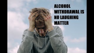 Alcohol Withdrawal and My Experiences alcohol alcoholism recovery alcoholwithdrawal [upl. by Kling313]