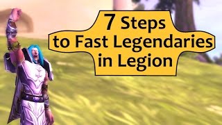 7 Steps to Fast Legendaries in World of Warcraft Legion [upl. by Mechelle]