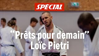 quotPrêts pour demainquot Saison 2  EP05  Loïc Pietri Judo [upl. by Arron380]