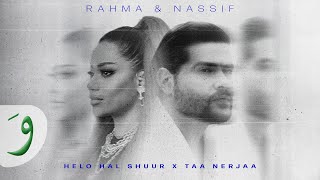 Rahma Riad amp Nassif Zeytoun  Helo Hal Shuur x Taa Nerjaa By Bilal Derky [upl. by Yllim258]