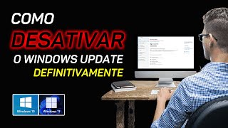 Desativar o Windows Update DEFINITIVAMENTE no Windows 10 e 11 [upl. by Enyaj]