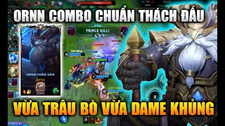 LMHT Tốc Chiến Ornn Cách Combo Và Lên Đồ Chuẩn Thách Đấu [upl. by Acile]