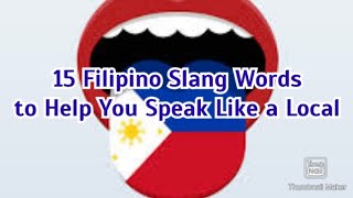 15 Filipino Slang Words to Help You Speak Like a Local  Philippines  See amp Do [upl. by Amocat164]