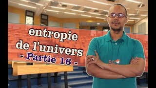 thermodynamique  partie 16   entropie de lunivers [upl. by Anayt]