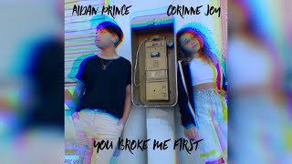 YOU BROKE ME FIRST cover  Corinne Joy ft Aidan Prince [upl. by Desiree578]