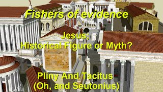 Jesus historic figure or myth Pliny Tacitus Seutonius [upl. by Anived]