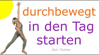 〽️ in 15 min durchbewegt in den Tag starten  MorgenGymnastik ohne Geräte im Stehen [upl. by Hale147]