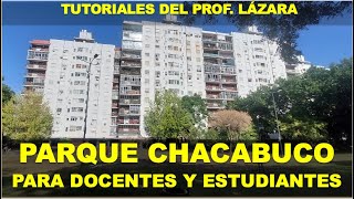 26 PARQUE CHACABUCO PARA DOCENTES Y ESTUDIANTES POR EL PROF JUAN LAZARA [upl. by Lewellen]