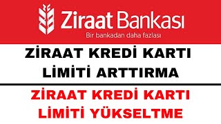 Ziraat Kredi Kartı Limiti Yükseltme  Ziraat Kredi Kartı Limiti Arttırma [upl. by Eimmas187]