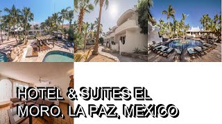 Hotel amp Suites El Moro La Paz Mexico [upl. by Hoebart656]