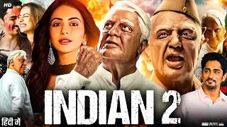 Indian 2 Full Movie In Hindi Dubbed  Kamal Haasan  Rakul Preet  Siddharth  Review amp Facts HD [upl. by Ydnew366]