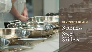 Equipment Review The Best Stainless Steel Skillet Our Testing Winners and Why AllClad is Worth It [upl. by Aloise390]