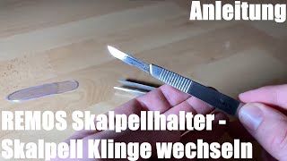 Skalpell Klinge wechseln am REMOS Skalpellhalter Nr 3 rostfreier Edelstahl Anleitung [upl. by Margo172]