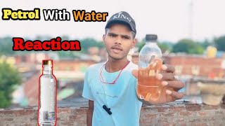 Experiment video  Petrol With Water 🌊💦  पेट्रोल एंड वॉटर [upl. by Marcellus]