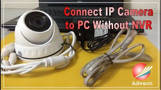 Connect IP CCTV Camera to PC without NVR how to connect camera to laptop [upl. by Gault]