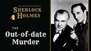 Sherlock Holmes Radio The Out of Date Murder  Basil Rathbone Nigel Bruce Tom Conway [upl. by Niloc]