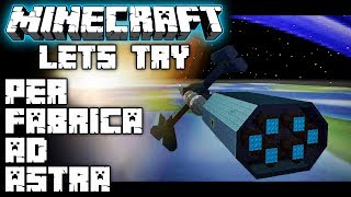 Lets try PER FABRICA AD ASTRA  From TFC to advanced tech  Minecraft modpack  Mod spotlight [upl. by Aicirtal]