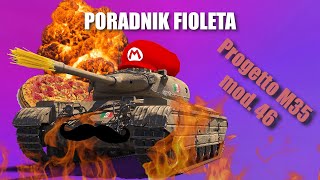 Poradnik fioleta  Progetto M35 mod46  World Of Tanks [upl. by Benioff1]