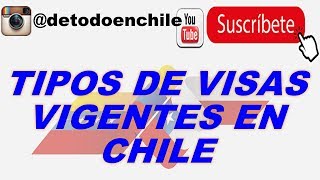 Tipos de Visas en Chile 2018 [upl. by Arracahs]