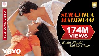 Suraj Hua Maddham Full Video  K3GShah Rukh Khan Kajol Sonu Nigam Alka Yagnik [upl. by Lamp]