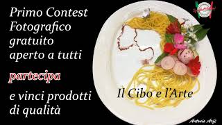 Contest fotografico gratuito Il Cibo e lArte [upl. by Garda]