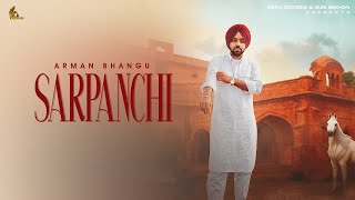 SARPANCHI X ARMAN BHANGU X New Punjabi Songs 2024  Latest Punjabi Songs 2024 [upl. by Newcomer291]