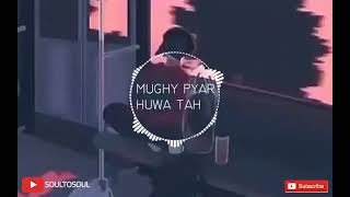 Mujhe Pyaar Hua Tha OST audio  Kaifi Khalil  Soul to Soul [upl. by Thurston]