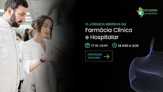 VI Jornada Imersiva em Farmácia Clínica e Hospitalar [upl. by Assek]