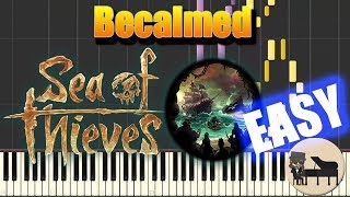 EASY Becalmed  Sea of Thieves Piano Tutorial Synthesia HD Cover [upl. by Kir245]