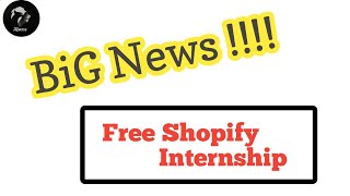 Free Shopify Internship  BIG NEWSSS [upl. by Manheim]