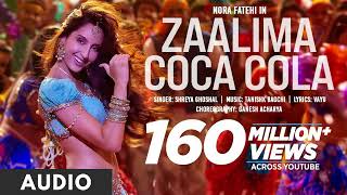 Zaalima Coca Cola Song  Nora Fatehi  Tanishk Bagchi  Shreya Ghoshal  Vayu [upl. by Eserahc148]