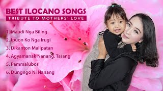 Ilocano Songs Non Stop Medley  Tribute to Mothers Love [upl. by Ykcir7]