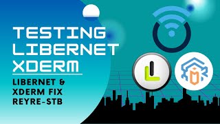 Review Libernet dan Xderm yang sudah fix di reyrestb openwrt 21023 [upl. by Novert]